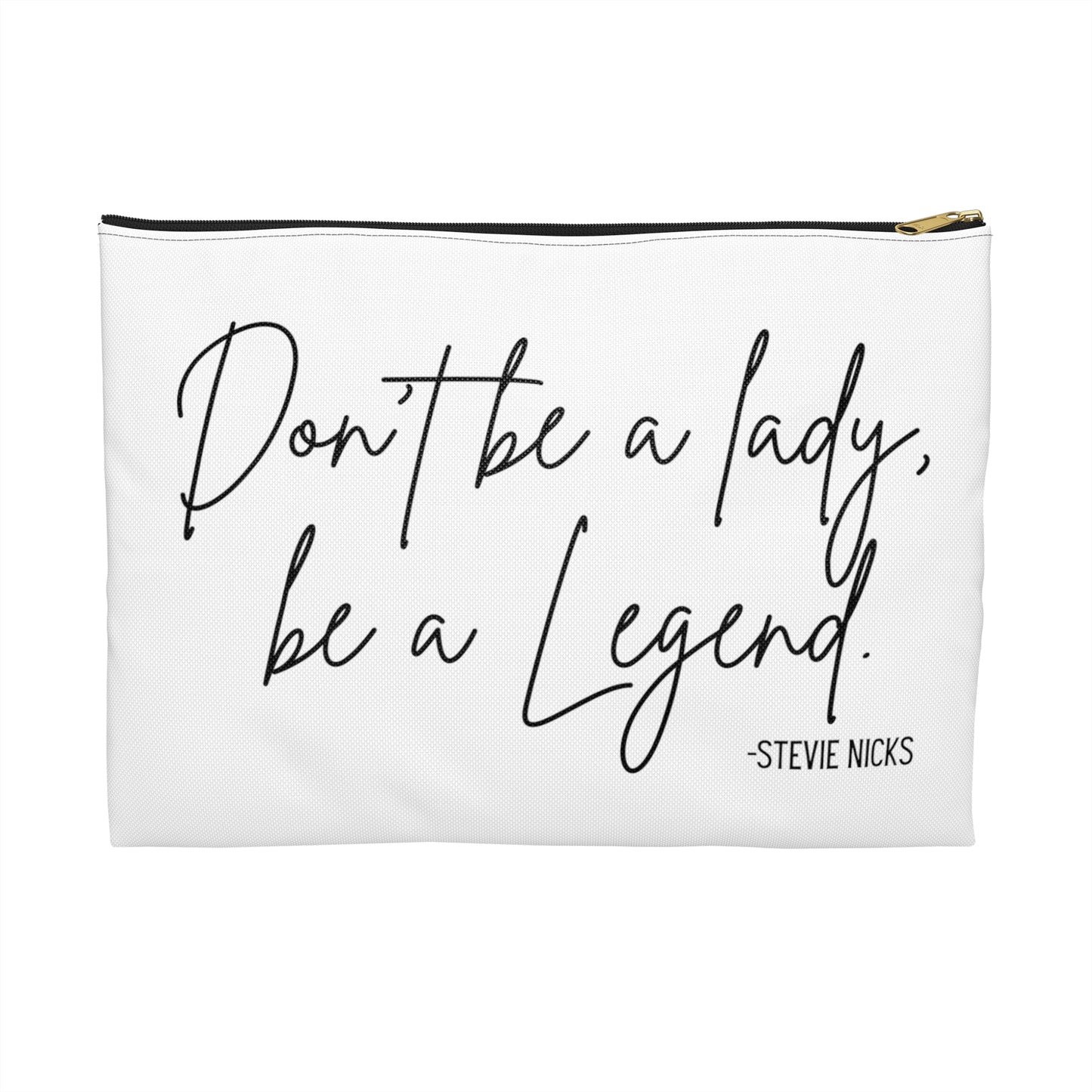Don't be a lady, be a Legend Makeup Bag Stevie Nicks