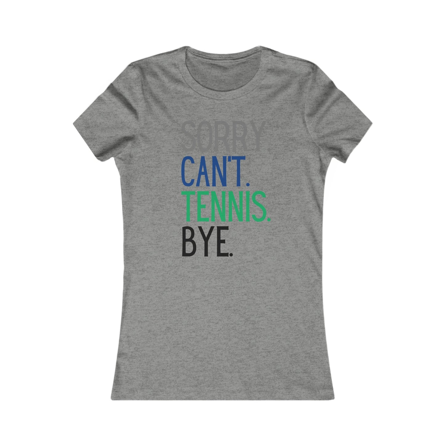 Sorry Can't Tennis Shirt