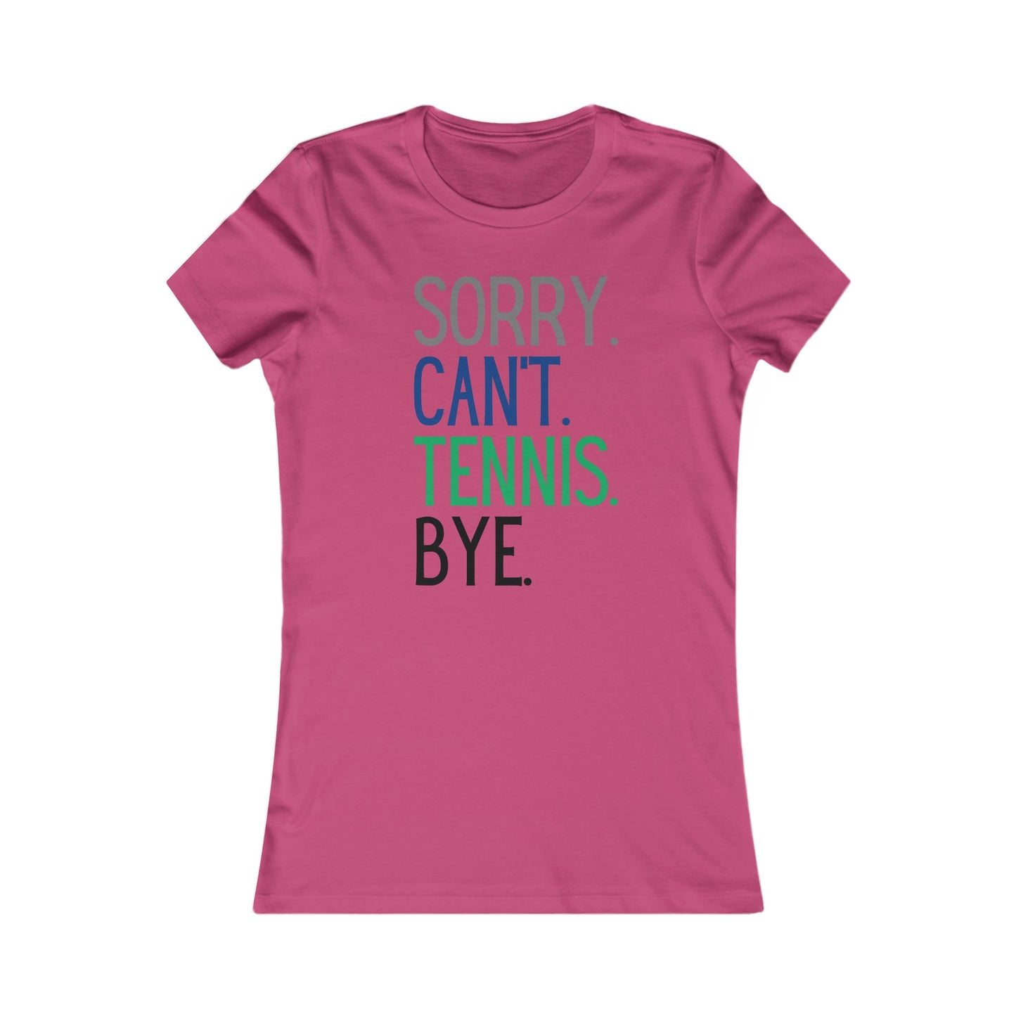 Sorry Can't Tennis Shirt