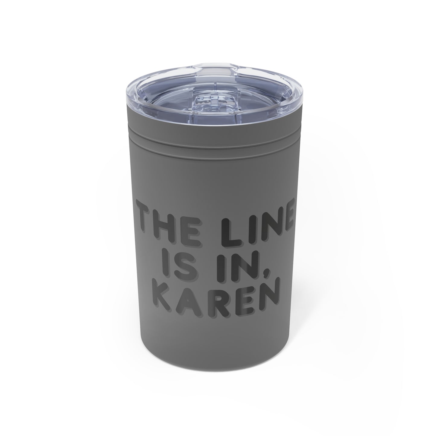 The Line is in Karen Tennis Tumbler, 11oz