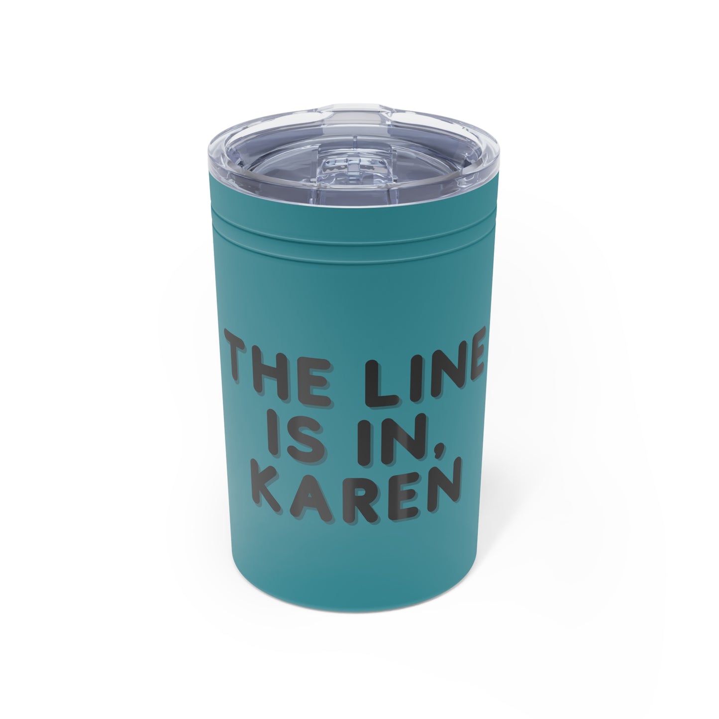 The Line is in Karen Tennis Tumbler, 11oz