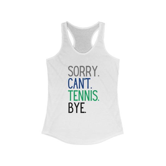 Sorry Can't Tennis Tank