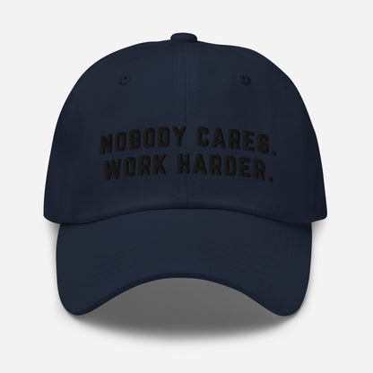 Nobody Cares Work Harder Hat