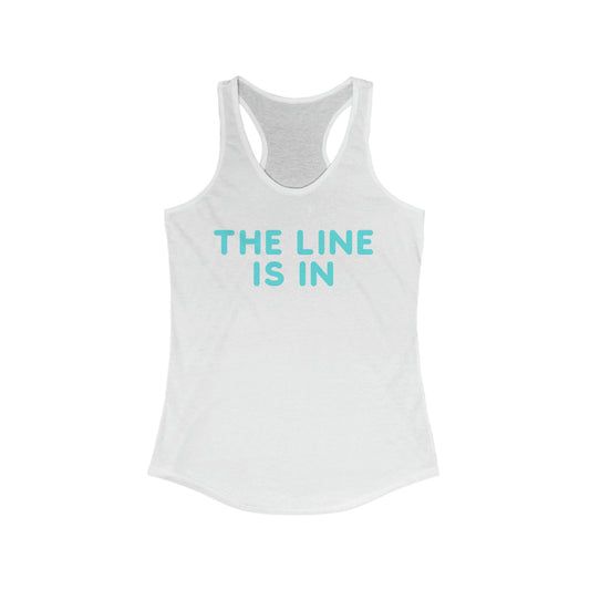 The Line Is In Tennis Pickleball Tank